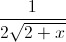 \frac{1}{2\sqrt{2+x}}