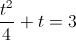 \frac{t^{2}}{4}+t=3