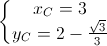 \left\{\begin{matrix}x_{C}=3\\y_{C}=2-\frac{\sqrt{3}}{3}\end{matrix}\right.