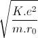 \sqrt{\frac{K.e^{2}}{m.r_{0}}}