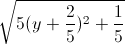 \sqrt{5(y+\frac{2}{5})^{2}+\frac{1}{5}}