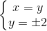 \left\{\begin{matrix} x=y\\ y=\pm 2 \end{matrix}\right.