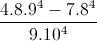 \frac{4.8.9^{4}-7.8^{4}}{9.10^{4}}