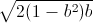 \sqrt{2(1-b^{2})b}