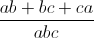 \frac{ab+bc+ca}{abc}