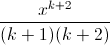 \frac{x^{k+2}}{(k+1)(k+2)}