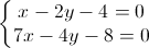 \left\{\begin{matrix}x-2y-4=0\\7x-4y-8=0\end{matrix}\right.