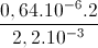 \frac{0,64.10^{-6}.2}{2,2.10^{-3}}