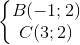 left{begin{matrix} B(-1;2)\ C(3;2) end{matrix}right.