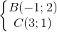 left{begin{matrix} B(-1;2)\ C(3;1) end{matrix}right.