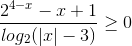 frac{2^{4-x}-x+1}{log_{2}(|x|-3)}geq 0