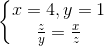 left{begin{matrix} x=4,y=1\frac{z}{y}=frac{x}{z} end{matrix}right.