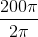 frac{200pi }{2pi }