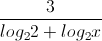 \frac{3}{log_{2}2+log_{2}x}