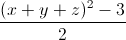 \frac{(x+y+z)^{2}-3}{2}