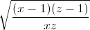 \sqrt{\frac{(x-1)(z-1)}{xz}}