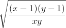 \sqrt{\frac{(x-1)(y-1)}{xy}}