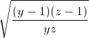 \sqrt{\frac{(y-1)(z-1)}{yz}}