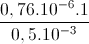 \frac{0,76.10^{-6}.1}{0,5.10^{-3}}