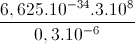 \frac{6,625.10^{-34}.3.10^{8}}{0,3.10^{-6}}