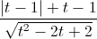 \frac{|t-1|+t-1}{\sqrt{t^{2}-2t+2}}