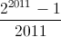 \frac{2^{2011}-1}{2011}