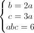 \left\{\begin{matrix}b=2a\\c=3a\\abc=6\end{matrix}\right.