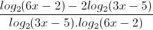 \frac{log_{2}(6x-2)-2log_{2}(3x-5)}{log_{2}(3x-5).log_{2}(6x-2)}