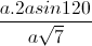 \frac{a.2asin120}{a\sqrt{7}}