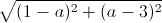 \sqrt{(1-a)^{2}+(a-3)^{2}}