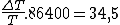 \frac{\Delta T}{T}.86400 = 34,5