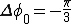 \Delta \phi_0 = -\frac{\pi}{3}