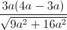 \frac{3a(4a-3a)}{\sqrt{9a^{2}+16a^{2}}}