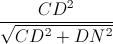 \frac{CD^{2}}{\sqrt{CD^{2}+DN^{2}}}