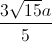 \frac{3\sqrt{15}a}{5}