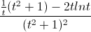 \frac{\frac{1}{t}(t^{2}+1)-2tlnt}{(t^{2}+1)^{2}}