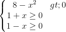 \left\{\begin{matrix}8-x^{2}> 0\\1+x\geq 0\\1-x\geq 0\end{matrix}\right.