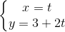 \left\{\begin{matrix} x=t\\ y=3+2t \end{matrix}\right.