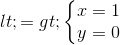 <=>left{begin{matrix} x=1\y=0 end{matrix}right.