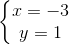 left{begin{matrix} x=-3\y=1 end{matrix}right.