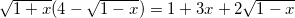 small sqrt{1+x}(4-sqrt{1-x})=1+3x+2sqrt{1-x}