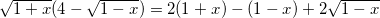 small sqrt{1+x}(4-sqrt{1-x})=2(1+x)-(1-x)+2sqrt{1-x}