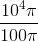 frac{10^{4}pi}{100 pi}