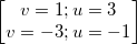 small begin{bmatrix} v=1;u=3\ v=-3;u=-1 end{bmatrix}