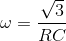 \omega =\frac{\sqrt{3}}{RC}