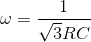 \omega =\frac{1}{\sqrt{3}RC}