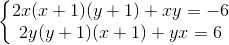 \left\{\begin{matrix} 2x(x+1)(y+1)+xy=-6\\2y(y+1)(x+1)+yx=6 \end{matrix}\right.