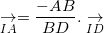 \small \underset{IA}{\rightarrow}=\frac{-AB}{BD}.\underset{ID}{\rightarrow}