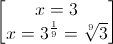 \begin{bmatrix}x=3\\x=3^{\frac{1}{9}}=\sqrt[9]{3}\end{bmatrix}