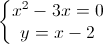 \left\{\begin{matrix}x^{2}-3x=0\\y=x-2\end{matrix}\right.